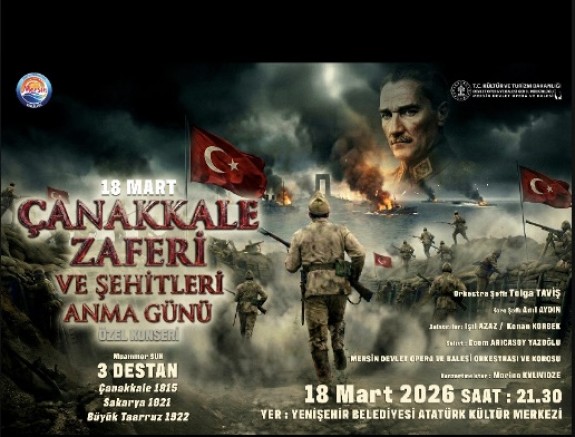 18 MART’IN 111. YILINDA “3 DESTAN” KONSERİ MERSİN’DE