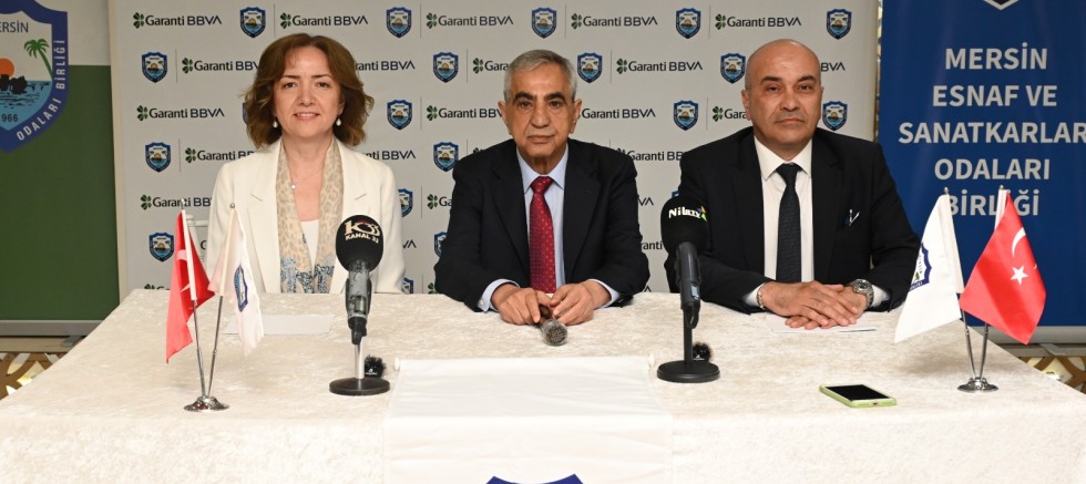 Garanti BBVA ile Mersin Esnaf ve Sanatkârlar Odaları Birliği’nden Mersinli İş Yerlerine Özel Güçlü İş Birliği
