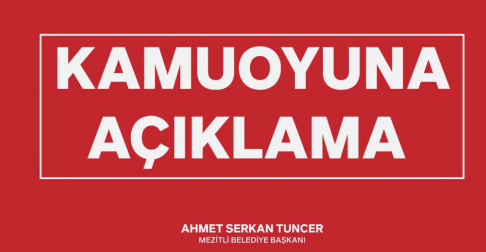 KAMUOYUNA AÇIKLAMA