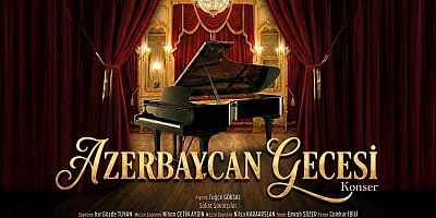 “Azerbaycan Gecesi” 