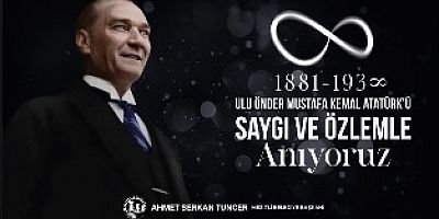 BAŞKAN TUNCER’DEN 10 KASIM MESAJI