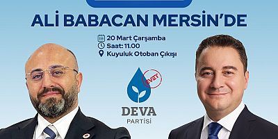 DEVA Partisi'nin Mersin Buluşması: Ali Babacan Mersin’i Ziyaret Ediyor