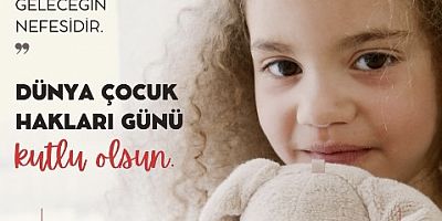 DÜNYA ÇOCUK HAKLARI GÜNÜ KUTLU OLSUN