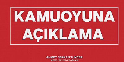KAMUOYUNA AÇIKLAMA