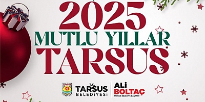 Kentimize gururla hizmet edeceğimiz bir yıl dileğiyle, mutlu yıllar TARSUS.  #2025 #AliBoltaç 