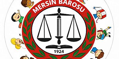 MERSİN BAROSU: “ÇOCUĞA YÖNELİK ŞİDDET HİÇBİR GEREKÇE İLE MEŞRULAŞTIRILAMAZ”