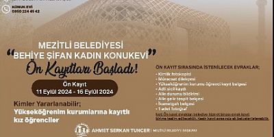 MEZİTLİ BELEDİYESİ’NDEN ÜNİVERSİTE ÖĞRENCİLERİNE MÜJDE: BEHİYE ŞİFAN KADIN KONUKEVİ ÖN KAYITLARI BAŞLADI!   