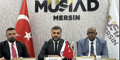 MÜSİAD Mersin ile Sudan arasında ticari işbirliği