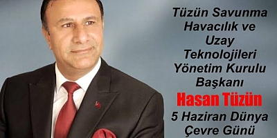 Tüzün Savunma Havacılık ve Uzay Teknolojileri Yönetim Kurulu Başkanı Hasan TÜZÜN;