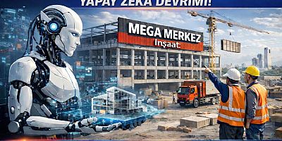 Yapay Zeka Mersin’de İnşaatın Şeklini Değiştiriyor