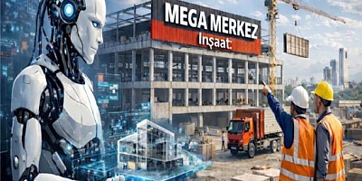 Yapay Zeka Mersin’de İnşaatın Şeklini Değiştiriyor