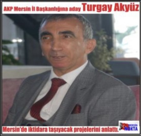 TURGAY AKYÜZ AK PARTİ İL BAŞKANLIĞI’NA ADAYLIĞINI AÇIKLADI