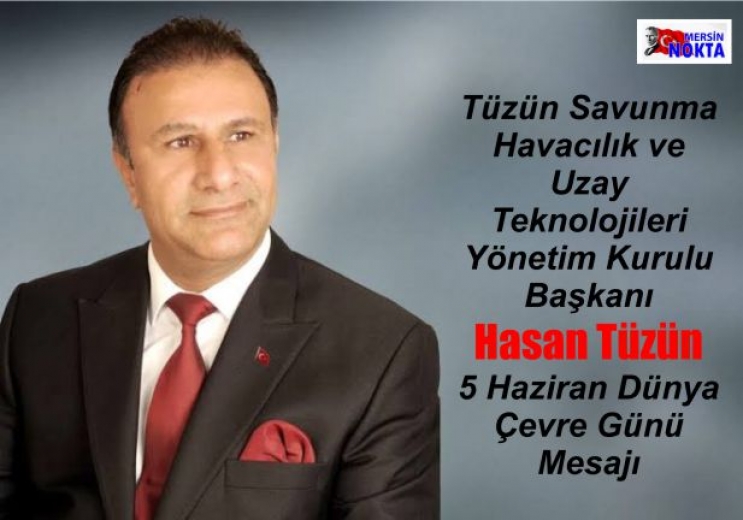 Tüzün Savunma Havacılık ve Uzay Teknolojileri Yönetim Kurulu Başkanı Hasan TÜZÜN;
